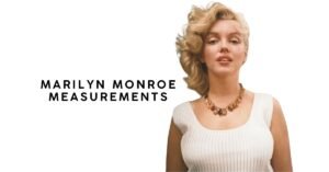 Marilyn Monroe Measurements