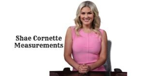 Shae Cornette Measurements