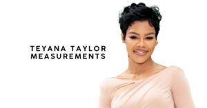 Teyana Taylor Measurements: