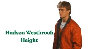 Hudson Westbrook Height