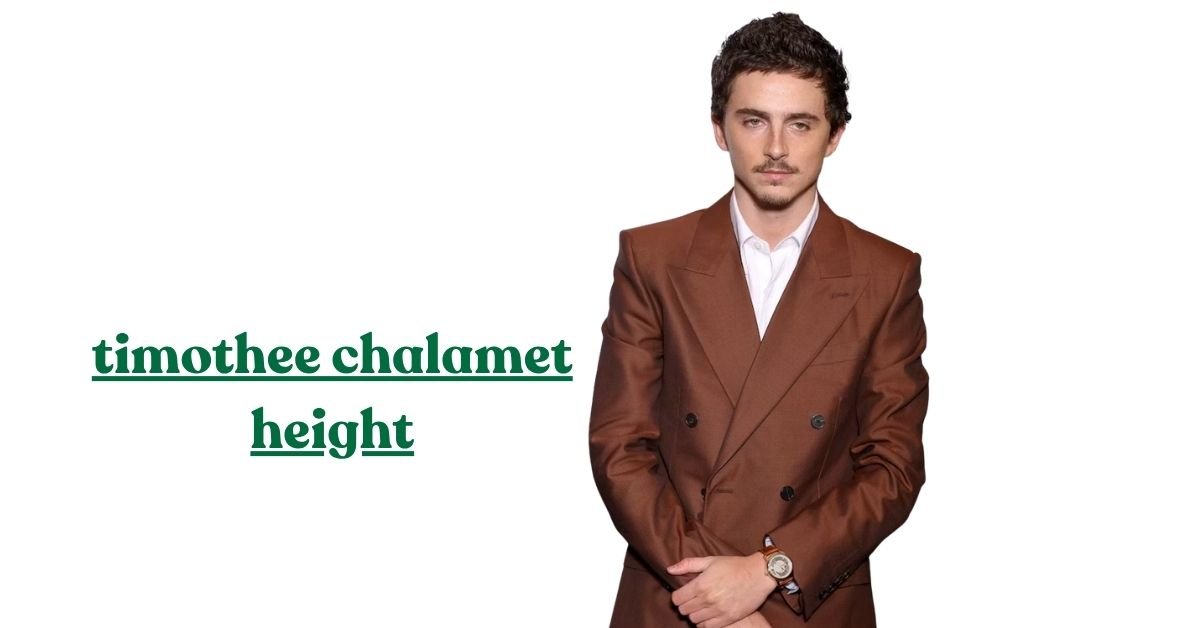 Timothée Chalamet Height